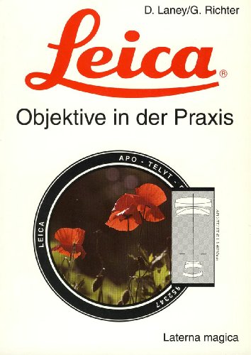 Leica. Objektive in der Praxis