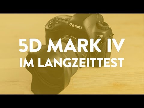 1,5 Jahre später: Canon 5D Mark IV im Langzeittest