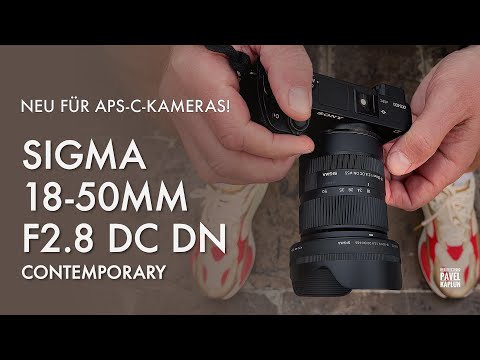 NEU: SIGMA 18-50mm F2.8 DC DN | Contemporary für E-Mount und L-Mount