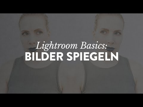 Lightroom Classic Basics: Bilder spiegeln (und drehen)