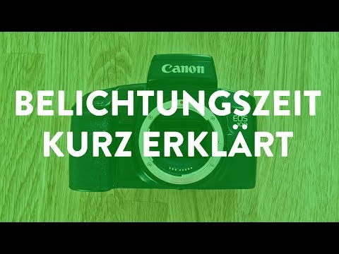 Kurz erklärt: Die Belichtungszeit/Verschlusszeit