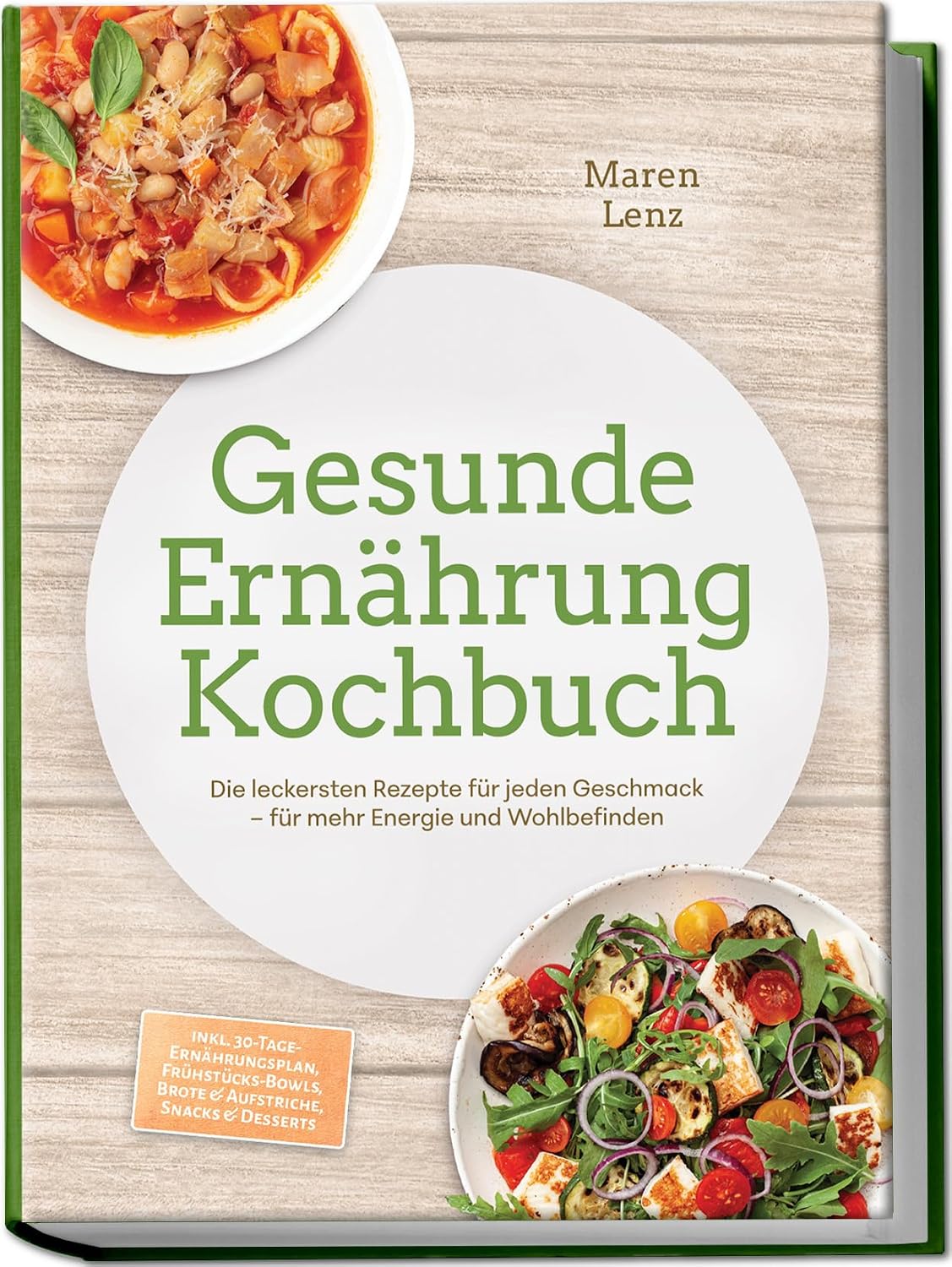 Gesunde Ernährung Kochbuch: Die leckersten Rezepte für jeden Geschmack